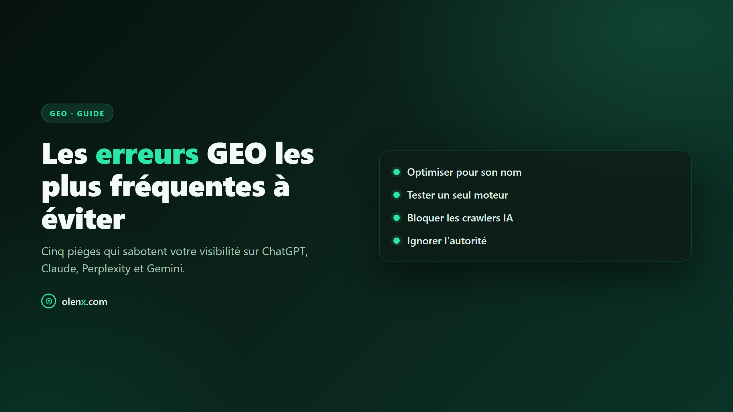 Les erreurs GEO les plus fréquentes à éviter